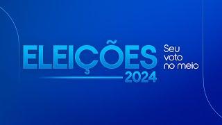 ELEIÇÕES 2024 - APURAÇÃO AO VIVO