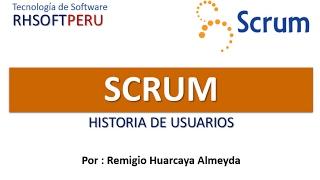 Ejemplo práctico del framework scrum historias de usuarios - Parte 2