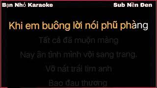 Sub Nền Đen, Karaoke Ân Tình Sang Trang - Tone Nam | Up Beat £ Lyric: Quốc Vin®