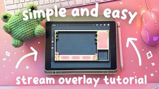 Simple & Easy Stream Overlay Tutorial ⭐️ Using Procreate