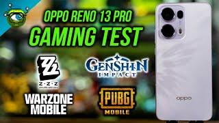 Oppo Reno13 Pro Gaming Test | Zenless Zone Zero, Genshin Impact, PUBG & COD: Warzone