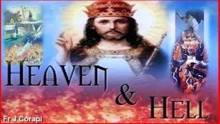 HEAVEN & HELL ~ Pt. 2: Purgatory ~ Fr. John Corapi