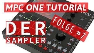 MPC ONE TUTORIAL #7  DER SAMPLER - CHOPPEN BIS DER ARZT KOMMT [Fellpower/Musik/Deutsch/4K/60FPS]