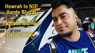 Howrah To Njp Vande Bharat Express Journey | Vande Bharat Detail Review @fukreytravelers