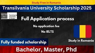 Fully Funded Transilvania University Romania Scholarship | No Fee & No IELTS | Bachelor, Master, PhD