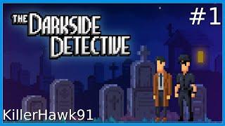 The Darkside Detective (PC) - Part 1 - KillerHawk91