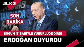 Bugün İtibariyle Yürürlüğe Girdi Cumhurbaşkanı Erdoğan Duyurdu #SonDakika