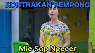 MIE SOP NGECER || KONTRAKAN REMPONG EPISODE 593