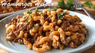 Revisiting Hamburger Helper: DIY Version for a Homemade Twist