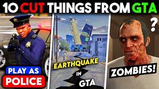 10 *Mind-Blowing* Things That Were REMOVED From GTA Games  | Part - 2 | Zombies, Play As Police 