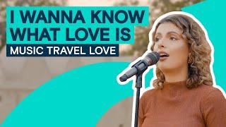 I Want To Know What Love Is – Music Travel Love & Experience Abu Dhabi (Music Video)