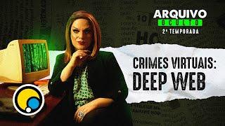 Ep.5 Arquivo Oculto 2: DEEP WEB - Lorelay Fox | DiaTV