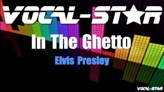 Elvis Presley - In The Ghetto (Karaoke Version) with Lyrics HD Vocal-Star Karaoke