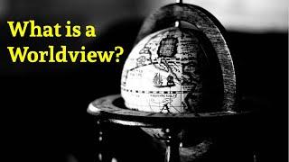 How to Understand a Worldview