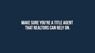 What Realtors Want Title Agents to Know