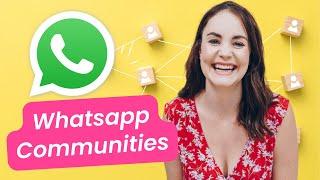 Whatsapp Communities | What are they and how do you use them?