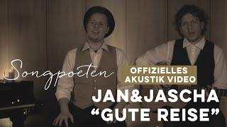 Jan & Jascha - Gute Reise (Akustikvideo)