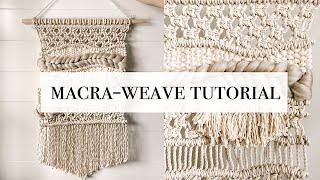 How To: Macra-Weave Tutorial