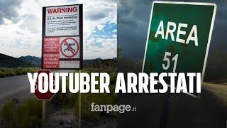 Entrano nellʼArea 51, arrestati due giovani Youtuber: ecco cosa stavano facendo