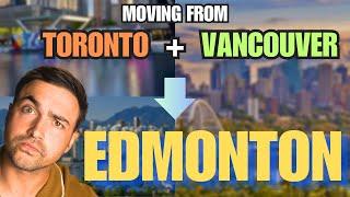 Moving from Toronto or Vancouver to Edmonton in 2024