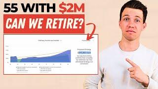 Can We Retire Comfortably at 55 with $2 Million?