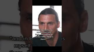 Zlatan Talks about Messi