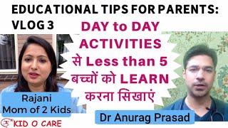 Skills Improvement | Learning TIPS & TRICKS | Experienced Parents | Dr Anurag Prasad | vlog3