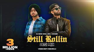 Still Rollin (Desi Mix) | DJ Nick Dhillon ft. Shubh | Rishiraj | Latest Punjabi Songs 2023