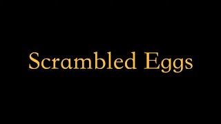 Scrambled Eggs (A Short Film by Conor McCormick)