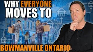 Bowmanville: The Town You Should Be Moving To