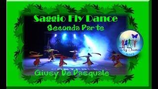 SAGGIO FLY DANCE  (Parte Seconda) Coreografie di Giusy De Pasquale - Fly Dance