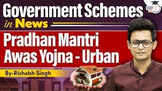 Government Schemes - Pradhan Mantri Awas Yojna - Urban | PMAY Scheme 2024 | StudyIQ PCS