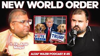 The New World Order & The Dark Truth About Social Media ft. Dr Amir Magsi | Podcast #45