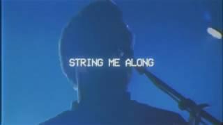 The Young Vines - String Me Along (Lyric Video)