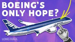 Why Boeing Desperately Needs The NMA/797