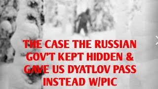 #DOGMAN, THE CASE THE RUSSIAN GOV'T KEPT HIDDEN & GAVE US THE DYATLOV PASS INSTEAD W/ PIC