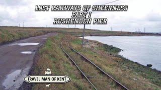 ABANDONED RAILWAY!? Rushenden Pier | Isle of Sheppey | Part One