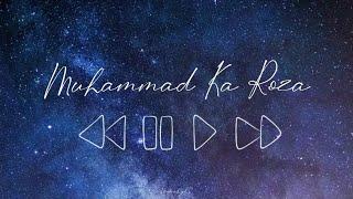 Muhammad Ka Roza (Slowed + Reverb) | Junaid Jamshed | Manahyl S.