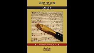 Ballet for Band by Don Gillis, arr. R. Mark Rogers