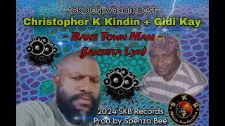 Banz Town Mam - Christopher K Kindin + Gidii Kay 2024 SKB Records Prod by Spenza Bee