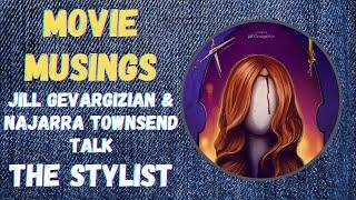 The Stylist [2021 Movie] Interview - Jill Gevargizian & Najarra Townsend Talk Killer Haircuts