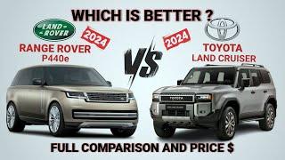 2023 Land Rover Range Rover vs All New 2024 Toyota Land Cruiser