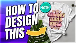 Groovy T-Shirt Design Tutorial with Kittl