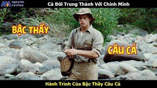 [Review Phim] Hành Trình Của Bậc Thầy Câu Cá