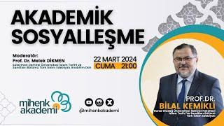 Akademik Sosyalleşme - Prof.Dr. Bilal KEMİKLİ