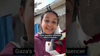 Gaza's youngest influencer dies in airstrike