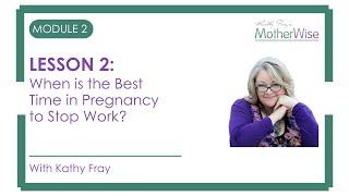 When is the Best Time to Stop Work During Pregnancy?