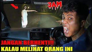 JANGAN BERHENTI!! KALAU LIHAT ORANG INI JAM 3 PAGI DI JALAN?!