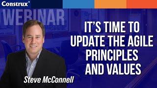 20 Years is Enough! It’s Time to Update the Agile Principles and Values | Steve McConnell