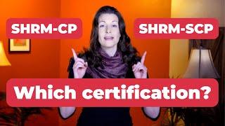 SHRM-CP or SHRM-SCP?